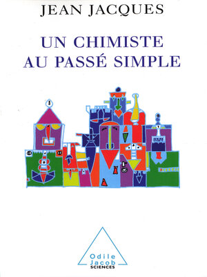 cover image of Un chimiste au passé simple